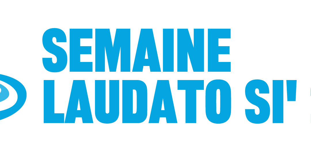 16-25 mai semaine Laudato Si’ 2021