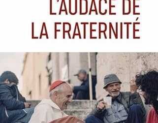 L’audace de la fraternité