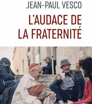 Livre de Jean-Paul Vesco : L'audace de la fraternité